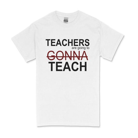 Teachers Going To Teach Men's T-shirt